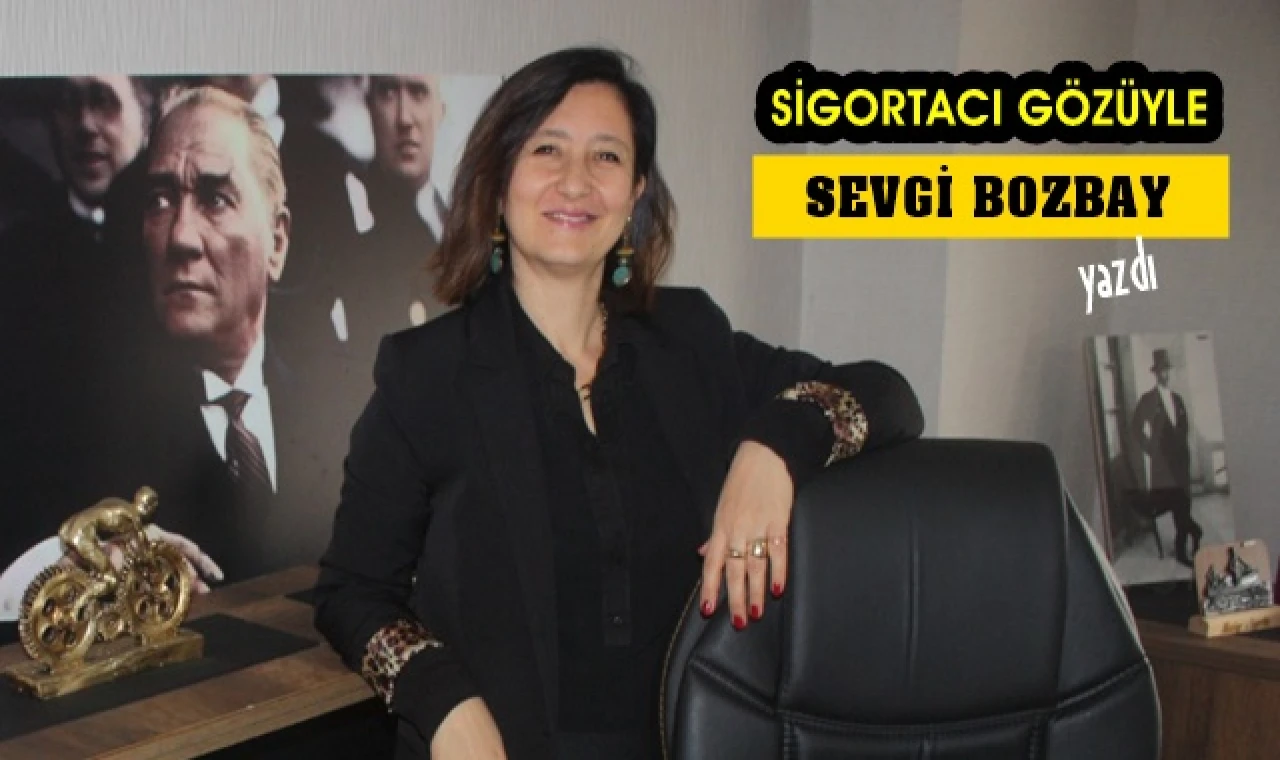 SİGORTACI GÖZÜYLE.. BOZBAY SİGORTA Genel Müdürü Sevgi Bozbay 'ın yeni yıl mesajı